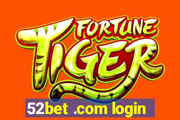 52bet .com login